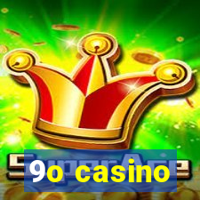 9o casino